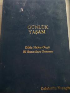 Günlük Yaşam 2. Cilt / Dikiş Nakış Örgü - El Sanatları Onarım