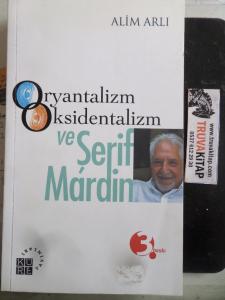 Oryantalizm Oksidentalizm ve Şerif Mardin