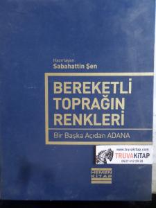 Bereketli Toprağın Renkleri Bir Başka Açıdan Adana