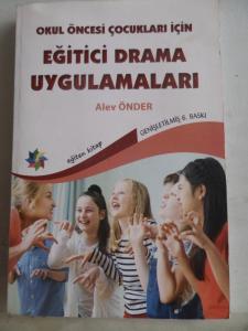 Okul Öncesi Çocukları İçin Eğitici Drama Uygulamaları