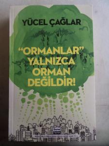 Ormanlar Yalnızca Orman Değildir