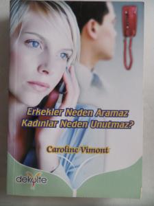 Erkekler Neden Aramaz Kadınlar Neden Unutmaz