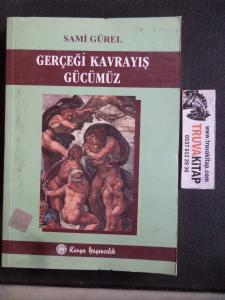 Gerçeği Kavrayış Gücümüz