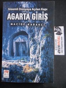 Gizemli Dünyaya Açılan Kapı Agarta Giriş