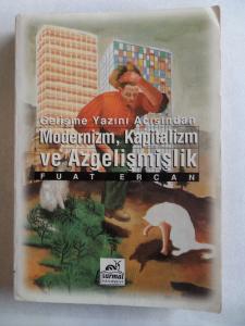 Gelişme Yazını Açısından Modernizm Kapitalizm ve Azgelişmişlik