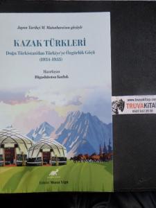 Kazak Türkleri Doğu Türkistan'dan Türkiye'ye Özgürlük Göçü