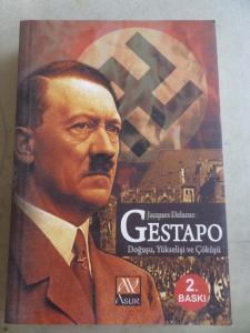 Gestapo Doğuşu Yükselişi ve Çöküşü