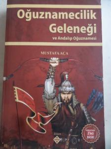 Oğuznamecilik Geleneği ve Andalıp Oğuznamesi