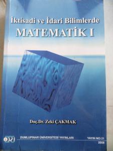 İktisadi ve İdari Bilimlerde Matematik I İktisadi ve İdari Bilimlerde Matematik I