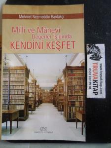 Milli ve Manevi Değerler Işığında Kendini Keşfet