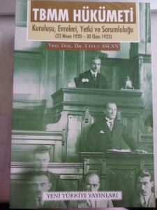 TBMM Hükümeti Kuruluşu Evreleri Yetki ve Sorumluluğu