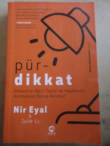 Pürdikkat Dikkatinizi Nasıl Toplar ve Hayatınızın Kontrolünü Elinize Alırsınız ?