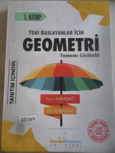 Yeni Başlayanlar İçin Geometri Tamamı Çözümlü 1. Kitap