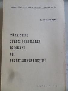 Türkiye'de Siyasi Partilerin İç Düzeni ve Yasaklanması Rejimi