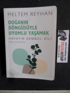 Doğanın Döngüsüyle Uyumlu Yaşamak - Hayatın Sembol Dili