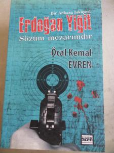 Erdoğan Yiğit Sözüm Mezarımdır