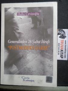 Generalinden 28 Şubat İtirafı Postmodern Darbe