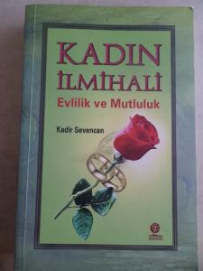 Kadın İlmihali Evlilik ve Mutluluk