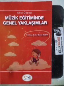 Okul Öncesi Müzik Eğitiminde Genel Yaklaşımlar