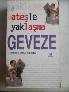 Ateşle Yaklaşma Geveze