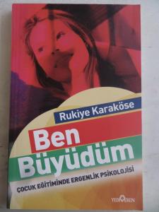 Ben Büyüdüm Çocuk Eğitiminde Ergenlik Psikolojisi