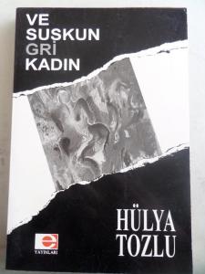 Ve Suskun Gri Kadın