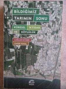 Bildiğimiz Tarımın Sonu - Küresel İktidar ve Köylülük