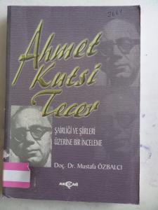 Ahmet Kutsi Tecer Şairliği ve Şiirleri
