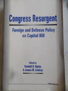 Congress Resurgent Foreign and Defense Policy on Capitol Hill