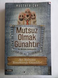 Mutsuz Olmak Günahtır