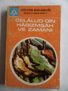 Celalu'd Din Harizmşah ve Zamanı