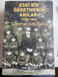 Eski Bir Öğretmenin Anıları 1908 - 1940