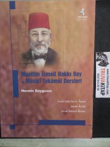 Muallim İsmail Hakkı Bey ve Musiki Tekamül Dersleri