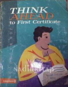 Think Ahead To First Certificate Teacher's Book Think Ahead To First Certificate Teacher's Book