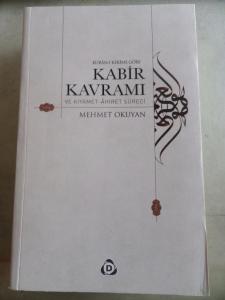 Kuran-ı Kerime Göre Kabir Kavramı ve Kıyamet-Ahiret Süreci