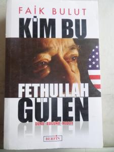 Kim Bu Fethullah Gülen