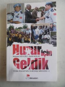 Huzur İçin Geldik Türk Polisi'nin Yurdışı Misyonu 1