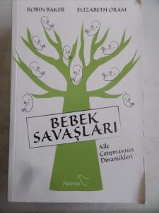 Bebek Savaşları ( Aile Çatışmasının Dinamikleri )