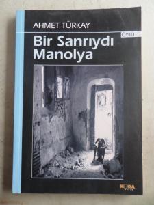 Bir Sanrıydı Manolya