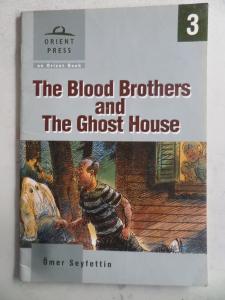 The Blood Brothers and The Ghost House 3