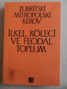 İlkel Köleci ve Feodal Toplum