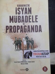 Karadeniz'de İsyan Mübadele ve Propaganda