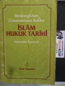 Başlangıçtan Zamanımıza Kadar İslam Hukuk Tarihi