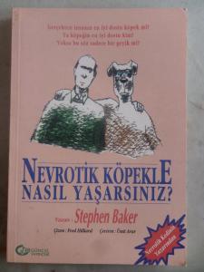 Nevrotik Köpekle Nasıl Yaşarsınız ?