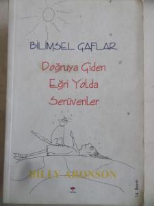 Bilimsel Gaflar Doğruya Giden Eğri Yolda Serüvenler
