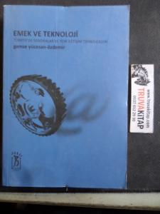 Emek ve Teknoloji Türkiye'de Sendikalar ve Yeni İletişim Teknolojileri