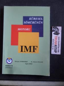 Küresel Sömürünün Motoru IMF