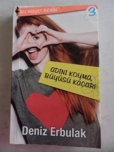 Bu Hayat Benim 3 Adını Koyma Büyüsü Kaçar