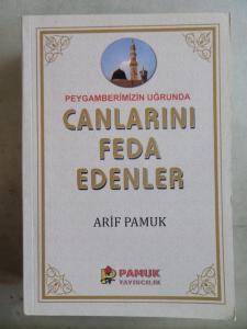 Peygamberimizin Uğrunda Canlarını Feda Edenler