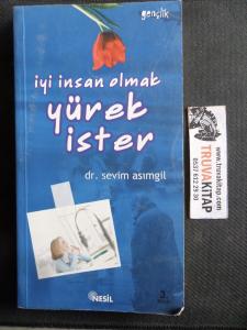 İyi İnsan Olmak Yürek İster